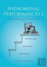 Phenomenal Performances 2