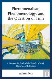 Phenomenalism, Phenomenology, And The Question Of Time