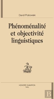 Phénoménalité Et Objectivité Linguistique