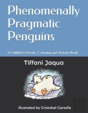 Phenomenally Pragmatic Penguins