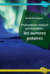 Phénomène Naturel Spectaculaire : Les Aurores Polaires