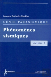 Phénomènes Sismiques (Génie Parasismique, Vol. 1)