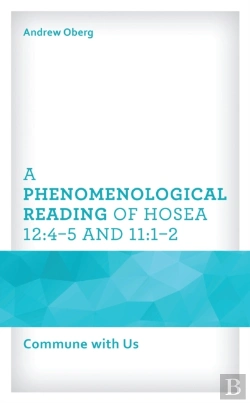 Bertrand.pt - Phenomenological Reading Of Hosea 12:4-5 And 11:1-2