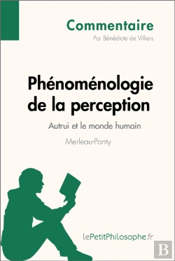 Bertrand.pt - Phénoménologie De La Perception De Merleau-Ponty - Autrui Et Le Monde Humain (Commentaire)