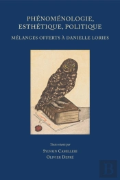 Phenomenologie, Esthetique, Politique
