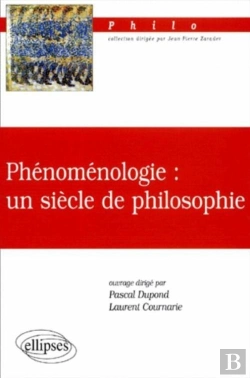 Bertrand.pt - Phénoménologie : Un Siècle De Philosophie