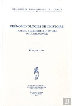 Bertrand.pt - Phénoménologies De L'Histoire ; Husserl, Heidegger Et L'Histoire De La Philosophie
