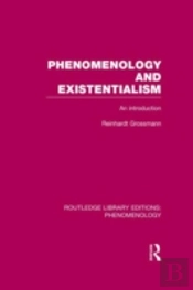 Phenomenology And Existentialism