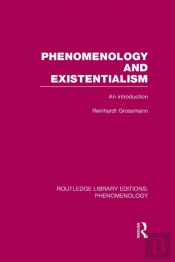 Phenomenology And Existentialism