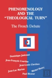 Phenomenology And The Theological Turn