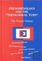 Phenomenology And The Theological Turn