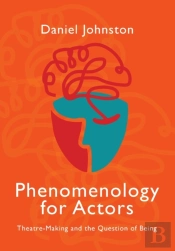 Phenomenology For Actors
