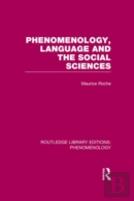 Phenomenology, Language And The Social Sciences