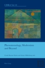 Phenomenology, Modernism And Beyond