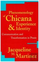 Phenomenology Of Chicana Experience And Identity