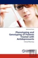 Phenotyping And Genotyping Of Patients Treated With Antidepressants