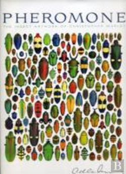 Bertrand.pt - Pheromone The Insect Artwork Of Christopher Marley