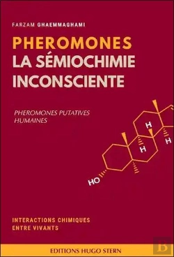 Bertrand.pt - Phéromones, La Sémiochimie Inconsciente ; Phéromones Putatives Humaines