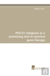 Phic31 Integrase As A Promising Tool In Nonviral Gene Therapy