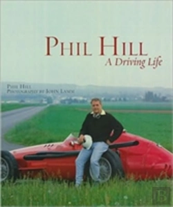 Bertrand.pt - Phil Hill A Driving Life