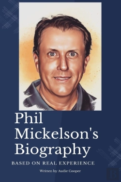Bertrand.pt - Phil Mickelson Biography