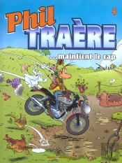 Phil Traere - Tome 3 - Phil Traere Maintient Le Cap