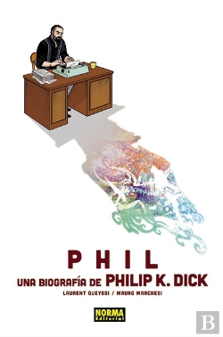 Bertrand.pt - Phil: Una Biografía De Phil K. Dick