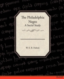 Bertrand.pt - Philadelphia Negro A Social Study