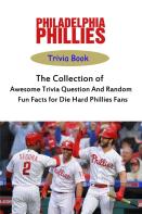 Philadelphia Phillies Trivia Book