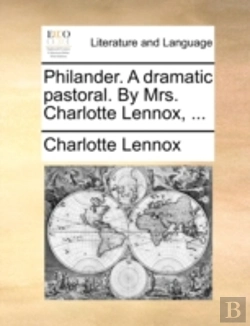 Bertrand.pt - Philander. A Dramatic Pastoral. By Mrs.