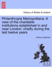 Philanthropia Metropolitana. A View Of T