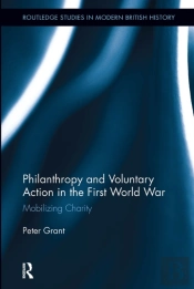 Philanthropy And Voluntary Action In The First World War