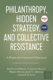 Philanthropy, Hidden Strategy, And Collective Resistance