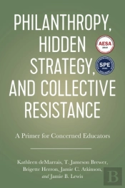 Philanthropy, Hidden Strategy, And Collective Resistance