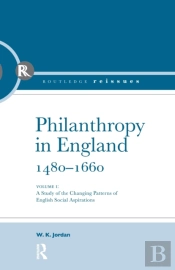 Philanthropy In England, 1480 - 1660