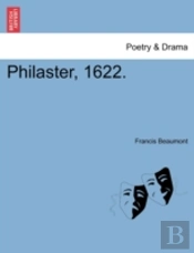 Philaster, 1622.