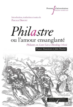 Bertrand.pt - Philastre, Ou L'Amour Ensanglanté ; Philaster, Or, Love Lies A-Bleeding (1610)