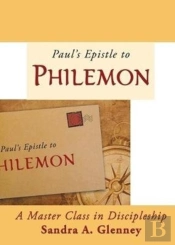 Philemon: A Master Class In Discipleship