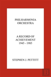 Philharmonia Orchestra. A Record Of Achievement. 1945 - 1985