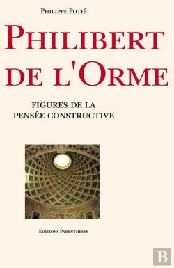 Bertrand.pt - Philibert De L'Orme : Figures De La Pensée Constructie