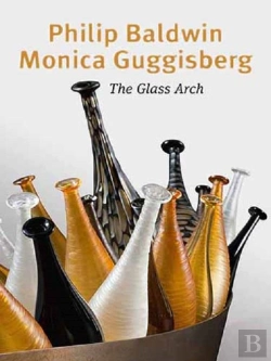 Bertrand.pt - Philip Baldwin, Monica Guggisberg ; L'Arche De Verre