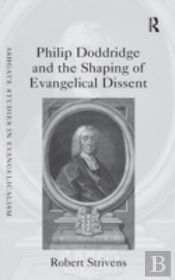 Philip Doddridge And The Shaping Of Evangelical Dissent