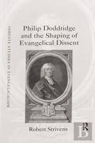 Philip Doddridge And The Shaping Of Evangelical Dissent