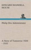 Philip Dru Administrator