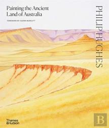 Philip Hughes: Painting The Ancient Land Of Australia