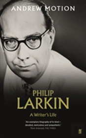 Philip Larkin: A Writer'S Life