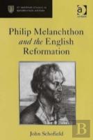 Philip Melanchthon And The English Reformation