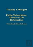 Philip Melanchthon, Speaker Of The Reformation