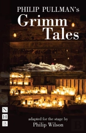 Philip Pullman'S Grimm Tales