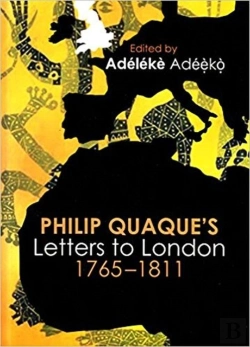 Bertrand.pt - Philip Quaque'S Letters To London, 1763-1811